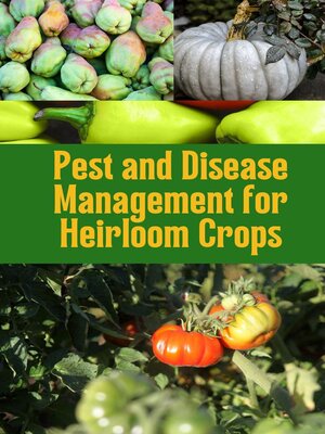 cover image of Pest and Disease Management for Heirloom Crops
